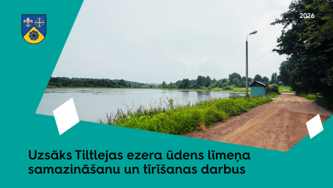 Uzsāks Tiltlejas ezera ūdens līmeņa samazināšanu un tīrīšanas darbus 