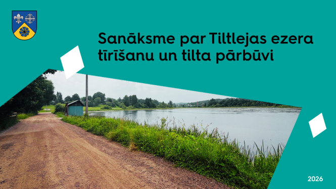 Sanāksme par Tiltlejas ezera tīrīšanu un tilta pārbūvi