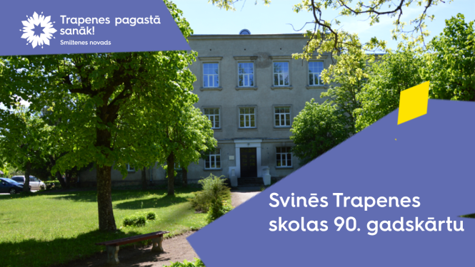 Vizuālis par Svinēs Trapenes skolas 90. gadskārtu