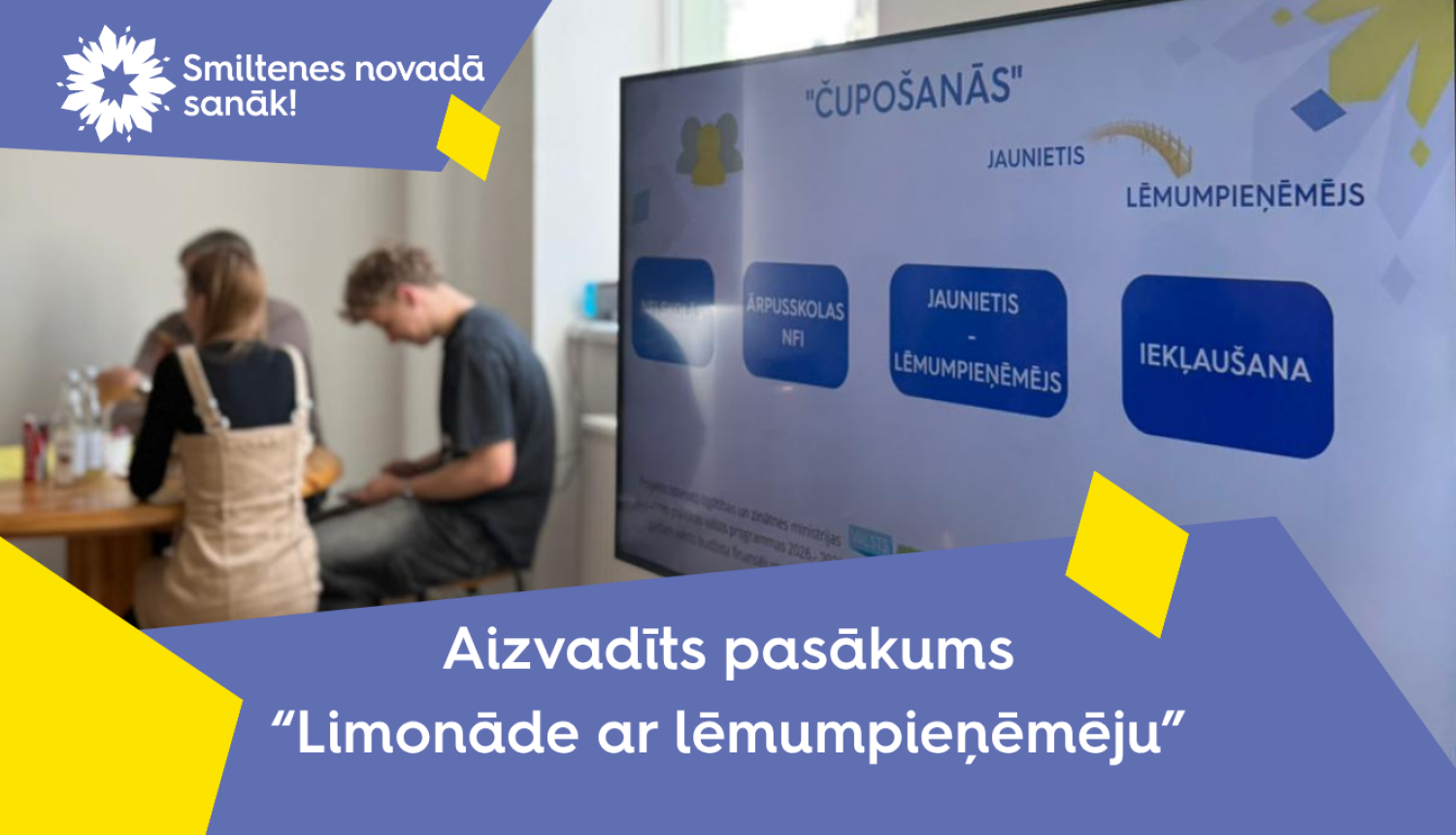Pasākums "Limonāde ar lēmumpieņēmēju" Smiltenes novadā