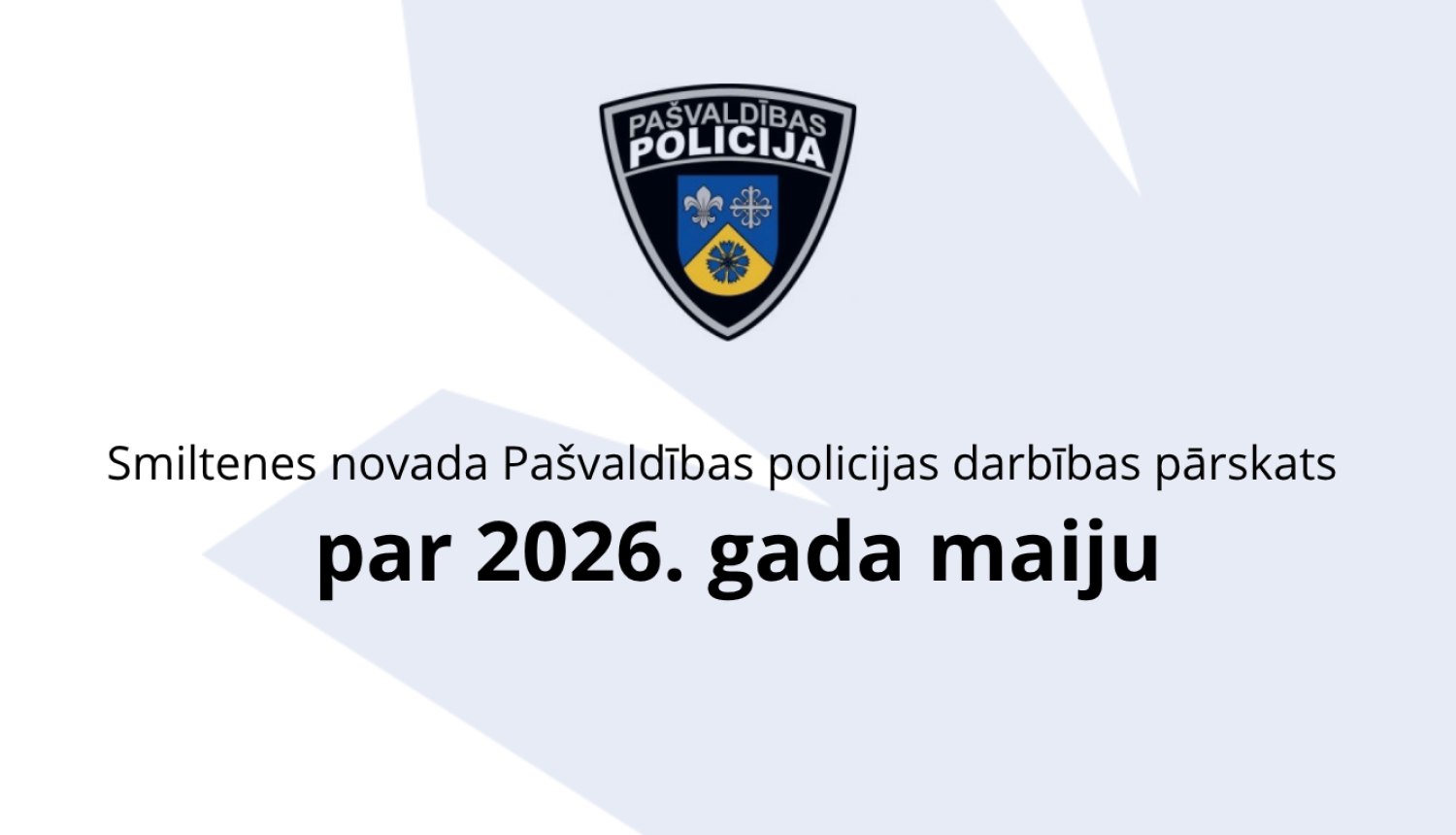 Policijas pārskats par maiju