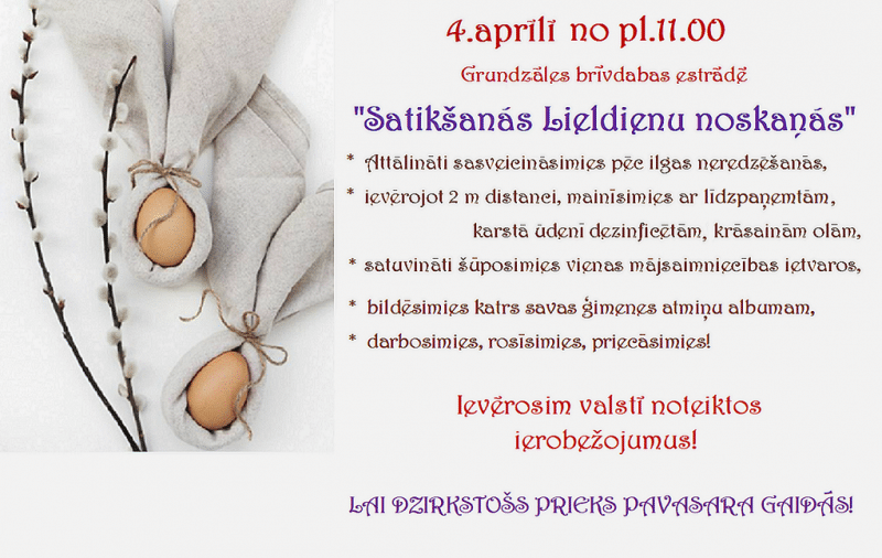 Lieldienas tiks sagaidītas arī Grundzālē