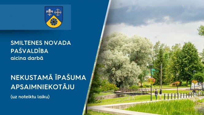 Smiltenes novada pašvaldība aicina darbā nekustamā īpašuma apsaimniekotāju
