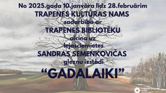 Sandras Semenkovičas gleznu izstāde "Gadalaiki"
