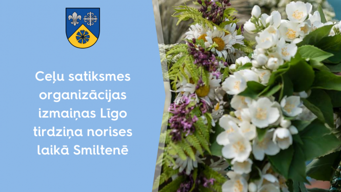 Ceļu satiksmes organizācijas izmaiņas Līgo tirdziņa norises laikā Smiltenē