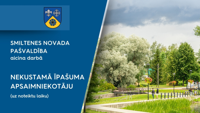 Smiltenes novada pašvaldība aicina darbā nekustamā īpašuma apsaimniekotāju