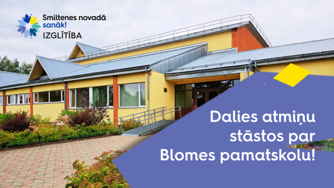 Tuvojoties Blomes pamatskolas salidojumam, aicina iesūtīt atmiņu stāstus par šo izglītības iestādi