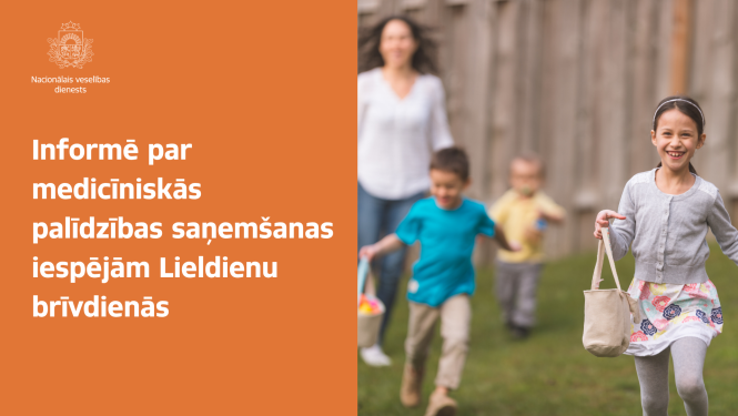 baneris ar uzrakstu "informē par medicīniskās palīdzības saņemšanas iespējām Lieldienu brīvdienās" fonā skrienoši bērni