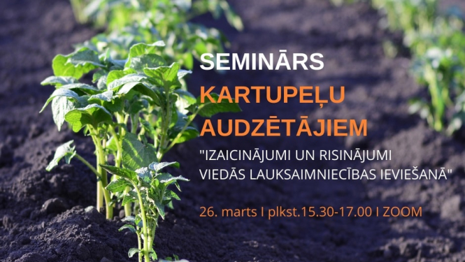 26. martā notiks seminārs-diskusija kartupeļu audzētājiem