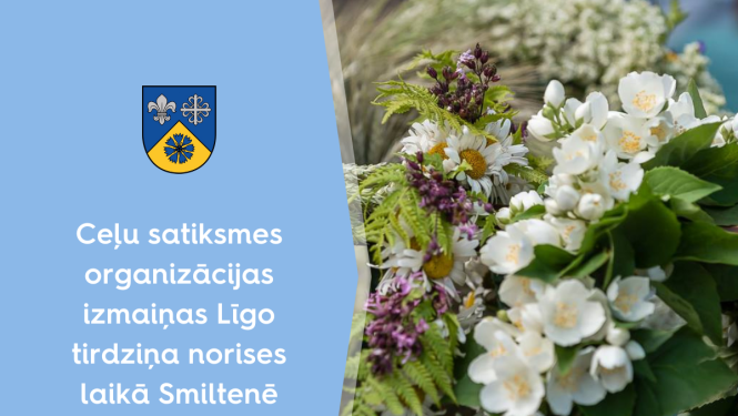 Ceļu satiksmes organizācijas izmaiņas Līgo tirdziņa norises laikā Smiltenē