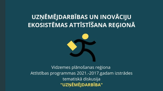 Vidzemes Attīstības programmas 2021-2027 izstrādes ietvaros norisināsies tematiskā diskusija par uzņēmējdarbības un inovāciju ekosistēmas attīstīšanu reģionā