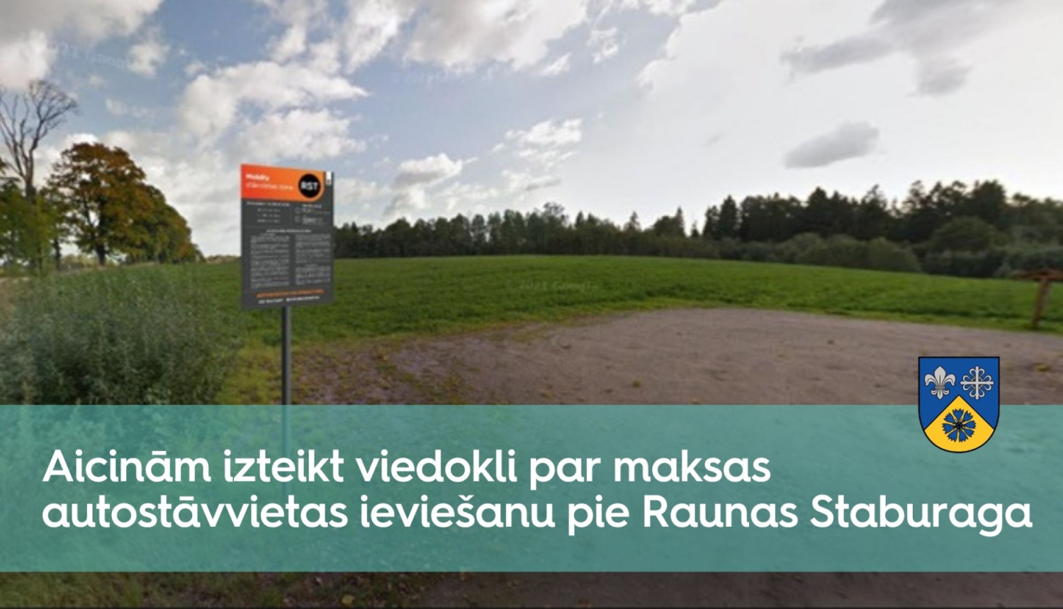 Vizuālais materiāls ar acinājumu izteikt viedokli par maksas autostāvvietas ieviešanu pie Raunas Staburaga 