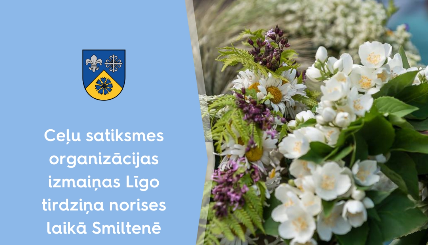 Ceļu satiksmes organizācijas izmaiņas Līgo tirdziņa norises laikā Smiltenē