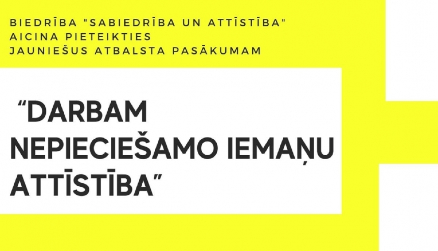 Biedrība “Sabiedrība un attīstība” aicina pieteikties jauniešus atbalsta pasākumam “Darbam nepieciešamo iemaņu attīstība”