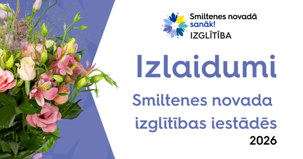 Smiltenes novada skolās izziņoti izlaidumu datumi un laiki